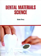 Dental Materials Science 2021 by Blake Terry
