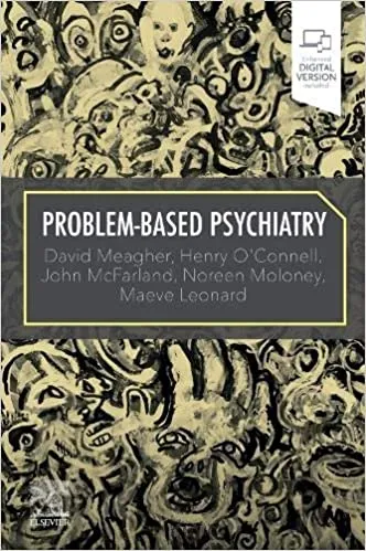 Problem Based Psychiatry 1st Edition 2020 by David Meagher