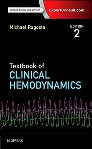 Textbook of Clinical Hemodynamics 2nd Edition 2017 by Michael Ragosta