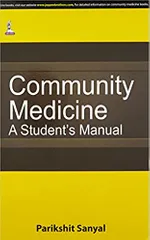 Community Medicine: A Student Manual 2015 by Parikshit Sanyal