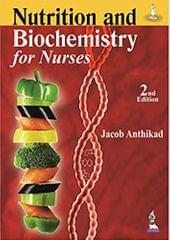 Nutrition And Biochemistry For Nurses 2014 by Anthikad Jacob