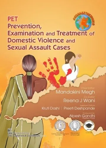 PET Prevention, Examination And Treatment Of Domestic Violence And Sexual Assault Cases By Mandakini  Megh