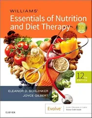 Williams' Essentials of Nutrition and Diet Therapy 12th Edition 2018 By Eleanor Schlenker