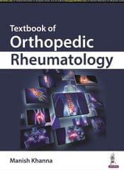 Textbook of Orthopedic Rheumatology 1st Edition 2022 By Manish Khanna