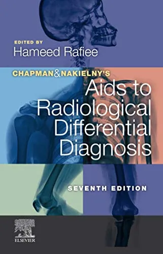 Chapman & Nakielny's Aids to Radiological Differential Diagnosis 7th Edition 2019 By Rafiee, Hameed