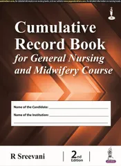 Cumulative Record Book for General Nursing and Midwifery Course 2nd Edition 2022 By R Sreevani