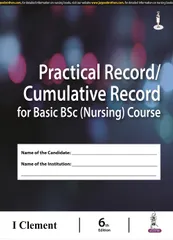 Practical Record/Cumulative Record for Basic BSc (Nursing) Course) 6th Edition 2022 By I Clement