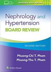Nephrology and Hypertension Board Review 2nd Edition 2021 By Phuong-Chi Pham