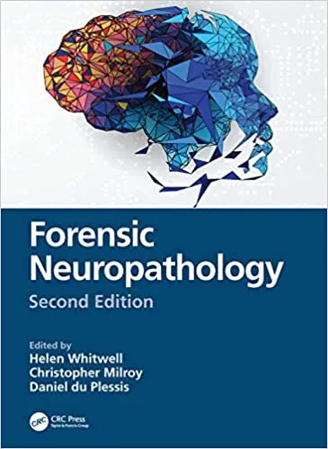 Forensic Neuropathology 2nd Edition 2021 By Helen Whitwell