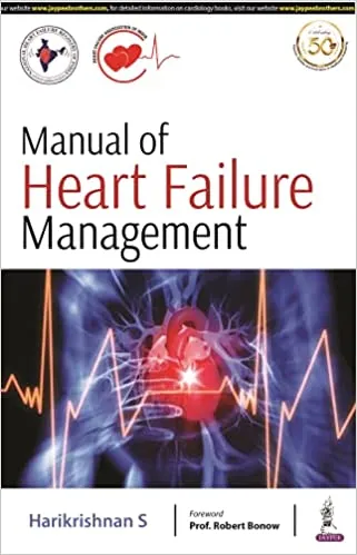 Manual of Heart Failure Management 1st Edition 2021 by Harikrishnan S