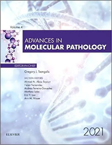 Advances in Molecular Pathology 2021 By Gregory J. Tsongalis