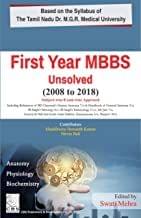 First Year Mbbs Unsolved 2008 To 2018 (The Tamil Nadu Dr. Mgr Medical University) (Pb 2019)  By Mehra S