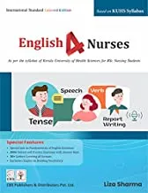 English 4 Nurses (As Per Syllabus Of Kerala University Of Health Sciences For Bsc Nursing Students (Pb 2022) By Sharma L.