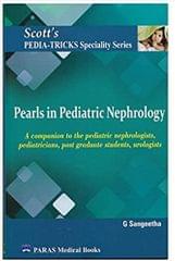Scotts Pediatricks Specialty Series: Pearls in Pediatric Nephrology 1st Edition 2022 by G Sangeetha