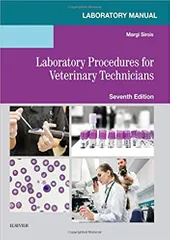 Laboratory Manual For Laboratory Procedures For Veterinary Technicians-7th Edition By Sirois