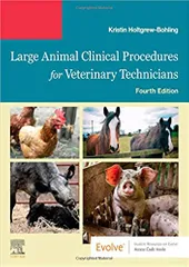 Large Animal Clinical Procedures For Veterinary Technicians - 4th Edition By Holtgrew-Bohling