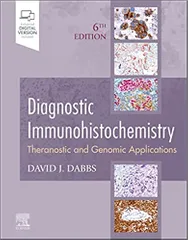 Diagnostic Immunohistochemistry Theranostic and Genomic Applications 6th Edition 2022 by David J Dabbs
