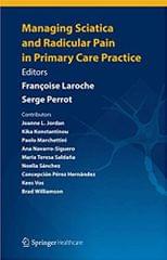 Managing Sciatica and Radicular Pain in Primary Care Practice 2013 By Laroche Publisher Springer