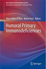 Humoral Primary Immunodeficiencies 2018 By D'Elios M.M. Publisher Springer