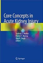 Core Concepts in Acute Kidney Injury 2018 By Waikar Publisher Springer
