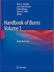 Handbook of Burns Acute Burn Care 2nd Edition Vol 1 2020 By Jeschke M G Publisher Springer
