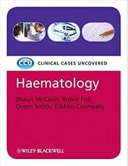 Clinical Cases Uncovered: Haematology 2009 By McCann Publisher Wiley