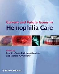 Current and Future Issues in Hemophilia Care 2011 By Emerito-Carlos Publisher Wiley