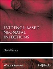 Evidence Based Neonatal Infections 2014 By Isaacs Publisher Wiley