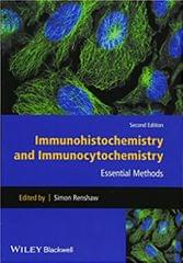 Immunohistochemistry and Immunocytochemistry: Essential Methods 2nd Edition 2017 By Renshaw Publisher Wiley