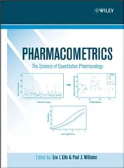 Pharmacometrics: The Science of Quantitative Pharmacology 2007 By Ette Publisher Wiley