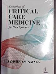 Essentials Of Critical Care Medicine For The Physicians 1st Edition 2022 By Jamshed Sunavala