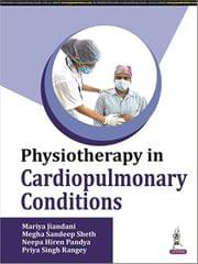 Physiotherapy In Cardiopulmonary Conditions 1st Edition 2022 By Mariya Jiandani