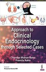 Approach To Clinical Endocrinology Through Selected Cases 1st Edition 2022 By Chandar Mohan Batra