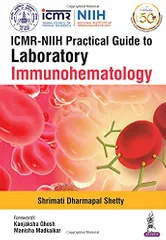 ICMR-NIIH Practical Guide To Laboratory Immunohematology 1st Edition 2020 By Shrimati Dharmapal Shetty