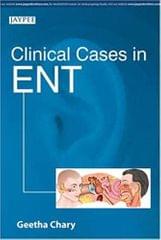 Clinical Cases In Ent 1st Edition 2015 By Geetha Chary