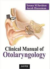 Clinical Manual Of Otolaryngology Head And Neck Surgery 1st Edition 2013 By Davidson