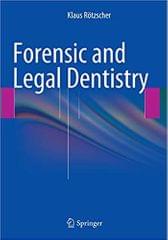 Forensic And Legal Dentistry 2014 By Rotzscher K