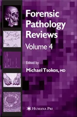 Forensic Pathology Reviews Volume 4 2006 By Tsokos M