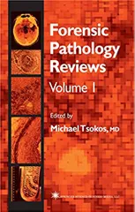 Forensic Pathology Reviews Volume 1 2004 By Tsokos M