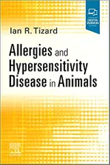 Allergies And Hypersensitivity Disease In Animals With Access Code 2022 By Tizard I R