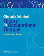 Clinically Oriented Theory For Occupational Therapy 2019 By Alterio C J