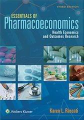 Essentials Of Pharmacoeconomics Health Economics And Outcomes Research 3rd Edition 2020 By Rascati K L