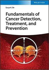 Fundamentals Of Cancer Detection Treatment And Prevention 2022 By De S K