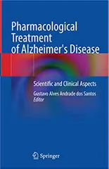 Pharmacological Treatment Of Alzheimers Disease Scientific And Clinical Aspects 2022 By Santos G A A D