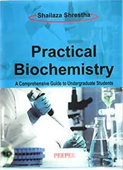 Practical Biochemistry (A Comprehensive Guide To Undergraduate Students) 1st Edition 2016 By Shailaza Shrestha