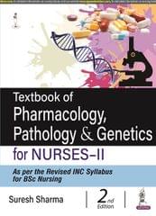 Textbook Of Pharmacology, Pathology & Genetics For Nurses-II 2nd Edition 2022 By Suresh K Sharma