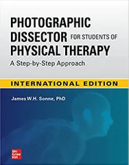 Photographic Dissector For Students of Physical Therapy A Step By Step Approach 2020 By Sonne J W H