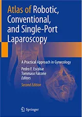 Escobar P F Atlas Of Robotic Conventional And Single Port Laparoscopy A Practical Approach In Gynecology 2nd Edition 2022