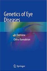 Kannabiran C Genetics Of Eye Diseases An Overview 2019