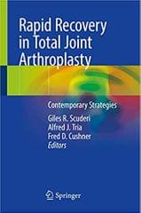 Scuderi G R Rapid Recovery In Total Joint Arthroplasty Contemporary Strategies 2020